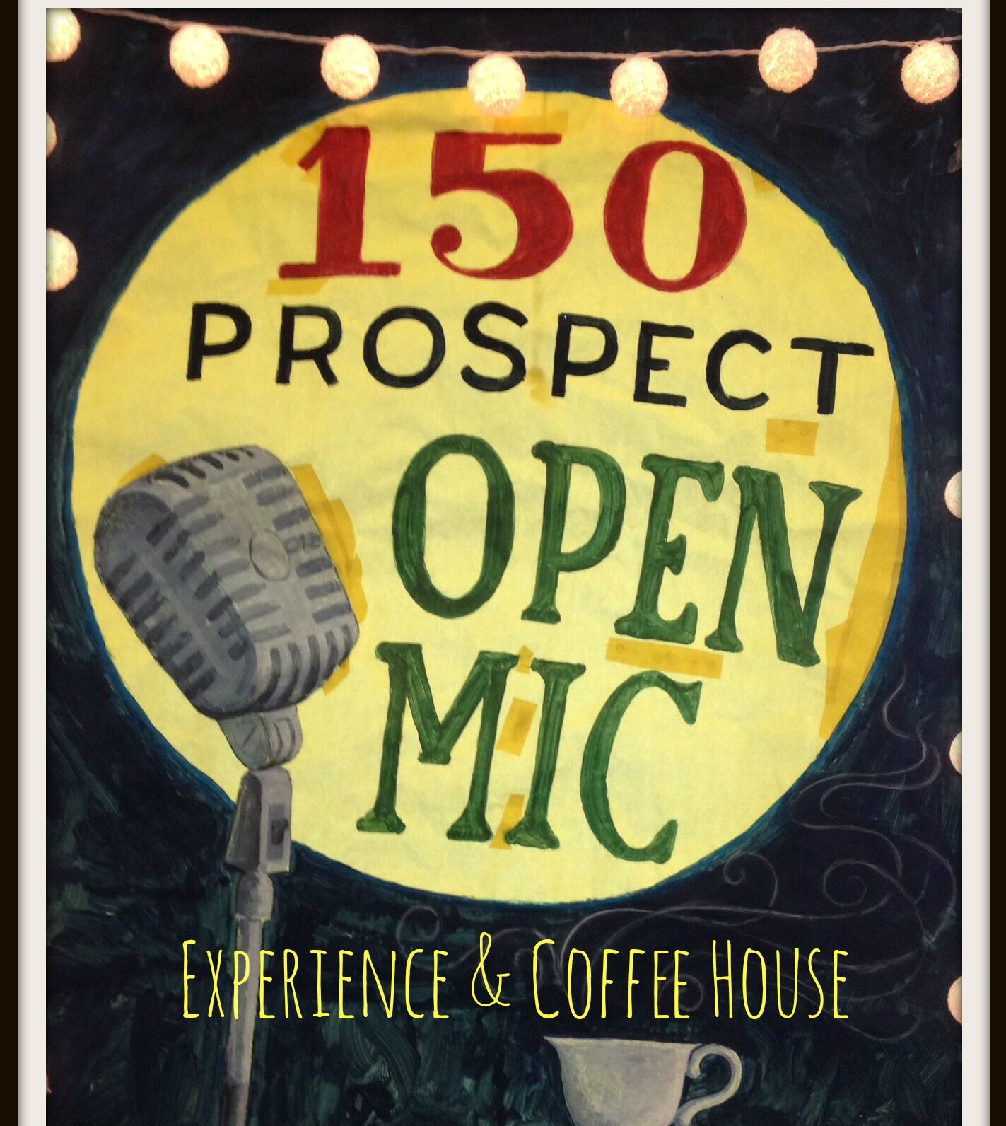 150 Prospect Open Mic Experience & Coffee House